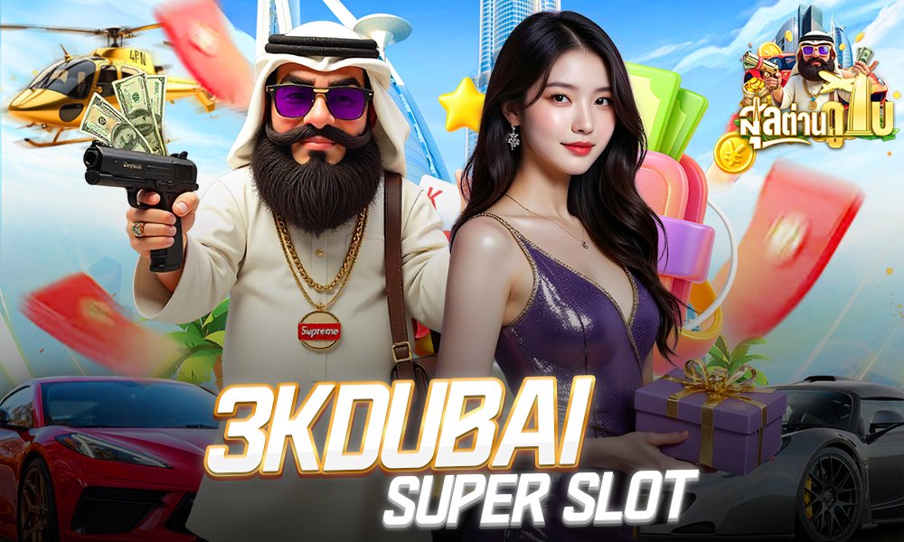 3KDUBAI SUPER SLOT